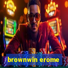 brownwin erome